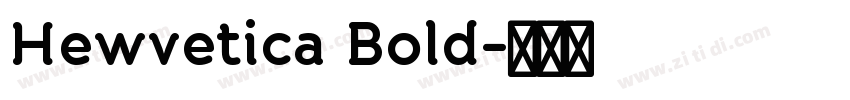 Hewvetica Bold字体转换